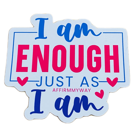 I Am Enough Just As I Am - Magnet